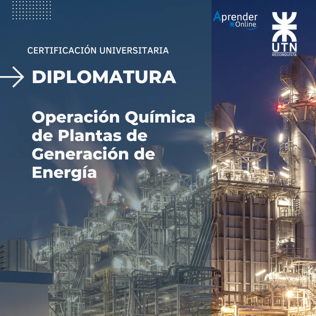 Diplomatura en Operación Química de Plantas de Generación Energía